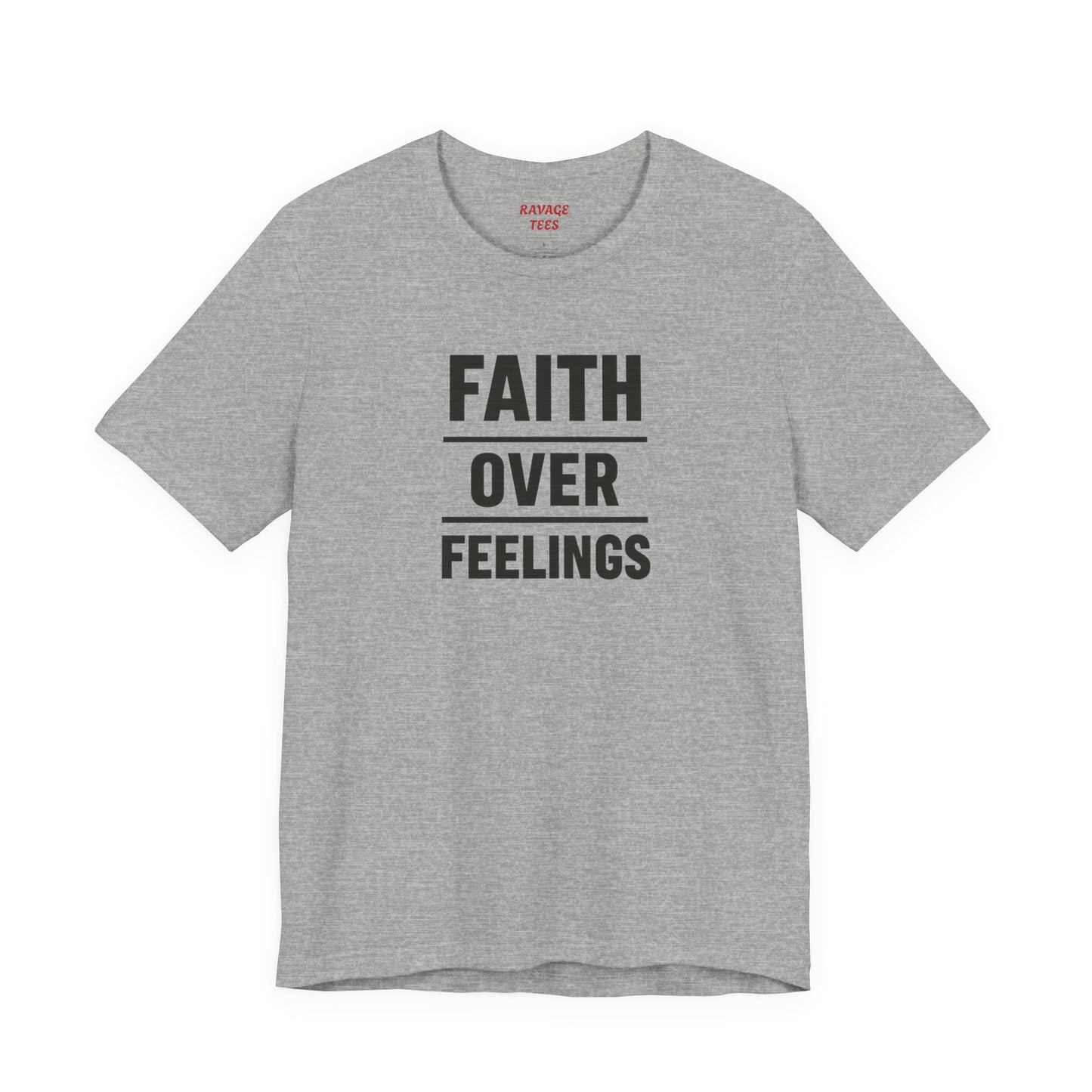 Faith Over Feelings Tee
