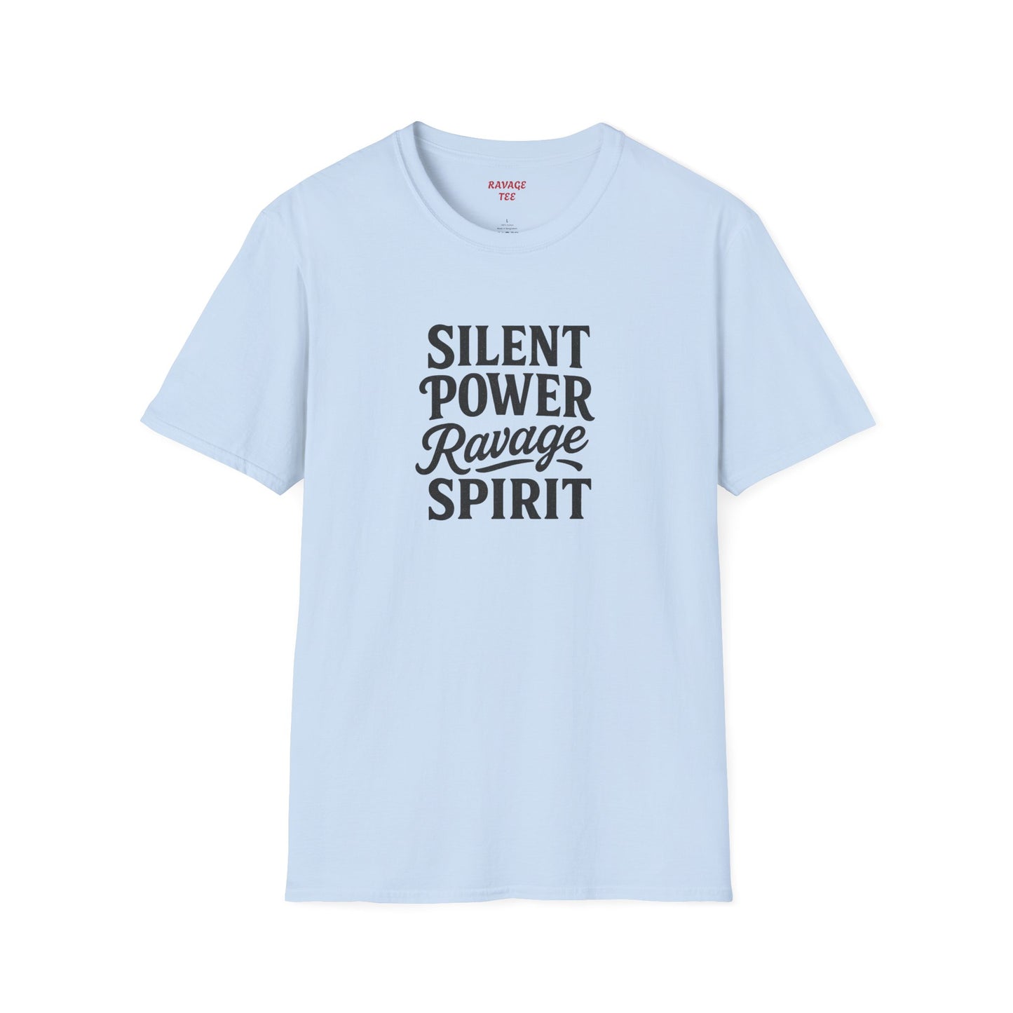 "Silent Power" Ravage Spirit Unisex T-Shirt | Motivational Tee