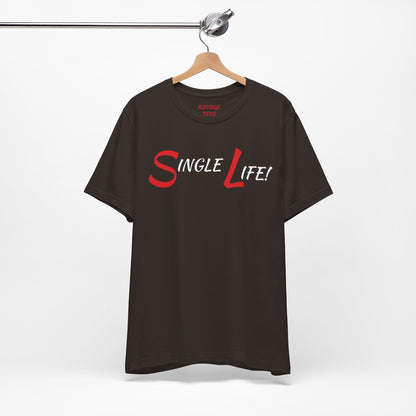 Fun & Playful Single Life Tee – Quirky Casual Shirt for Summer, Friendship Celebrations & Gifts for Singles