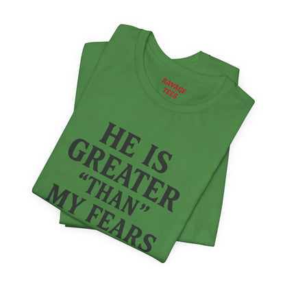 "He Is Greater Than My Fears" Christian Faith Cross T-Shirt