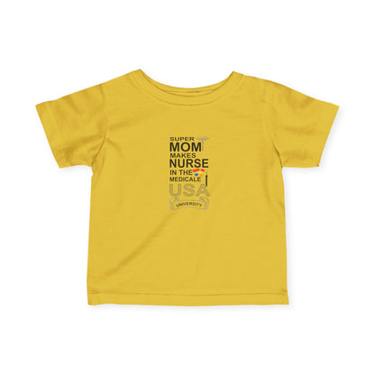 Super Mom Nurse Infant T-Shirt