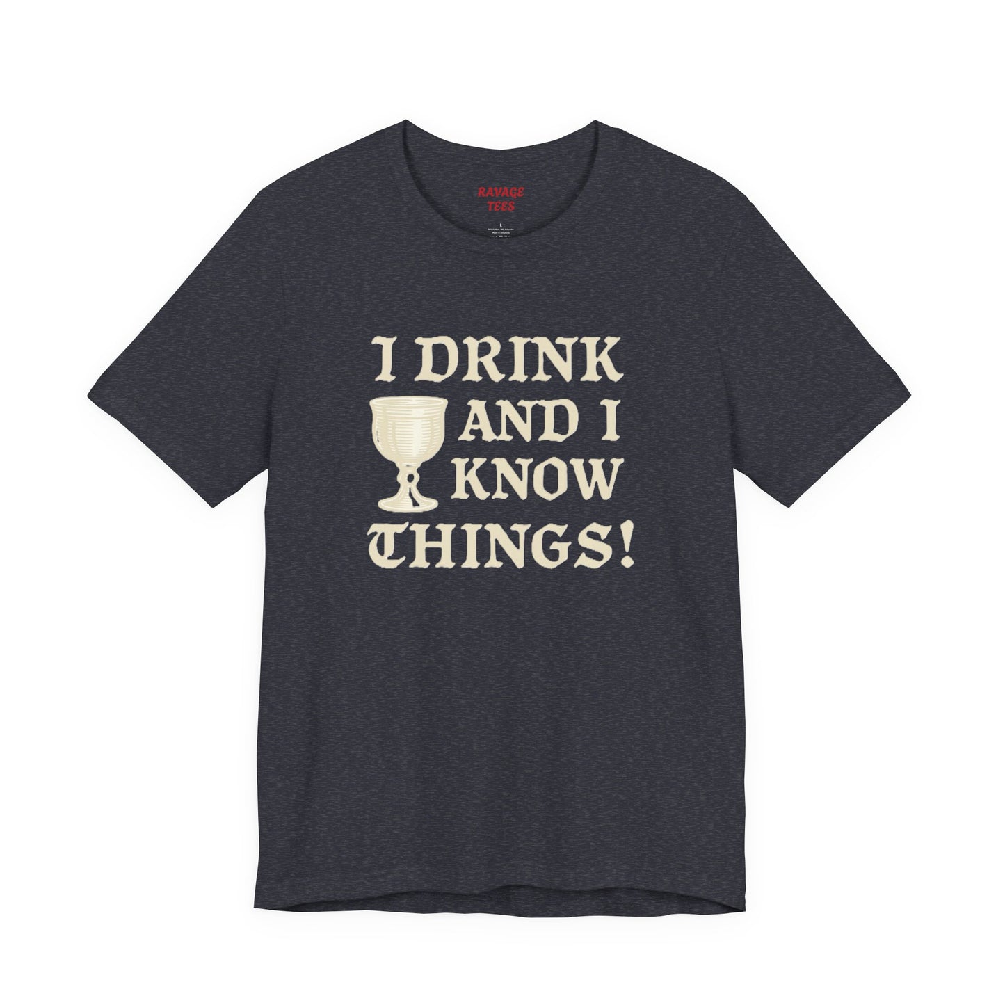 Funny Drinking Quotes Tee | Unisex Party T-Shirt | Alcohol Humor