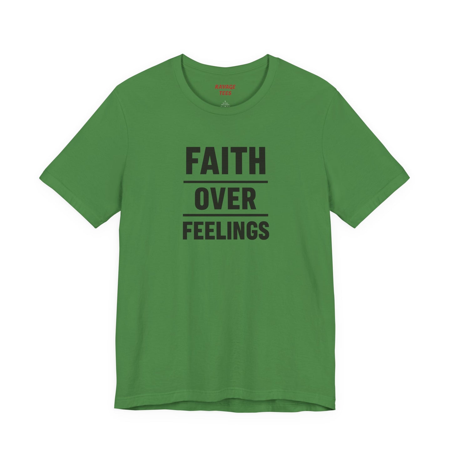 Faith Over Feelings Tee