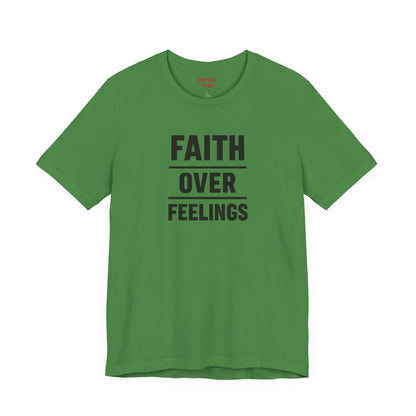 Faith Over Feelings Tee