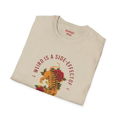 Weird is a Side Effect of Awesome Side Effect Unisex Soft Style T-Shirt