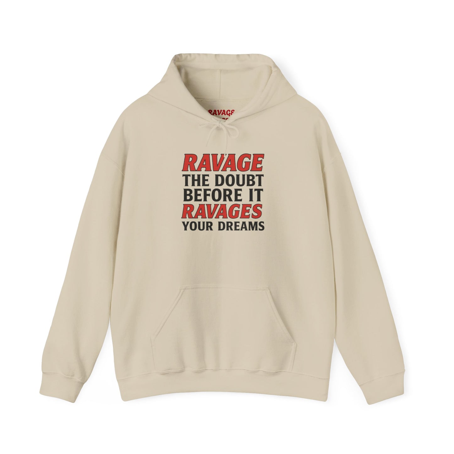 RAVAGE DOUBT | Unisex Motivational Hoodie, Inspirational Sweatshirt, Everyday Comfort Gift for Dreamers & Achievers