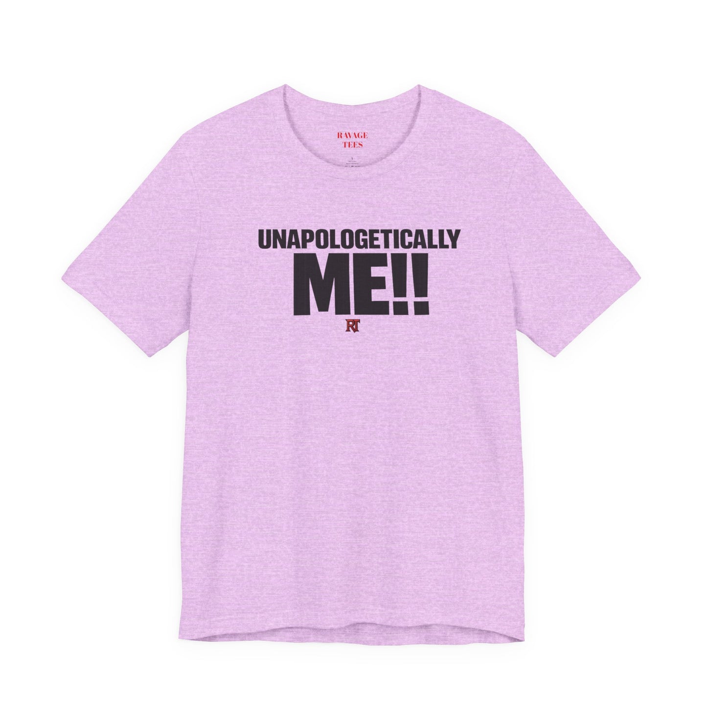 Unapologetically Me!! T‑Shirt