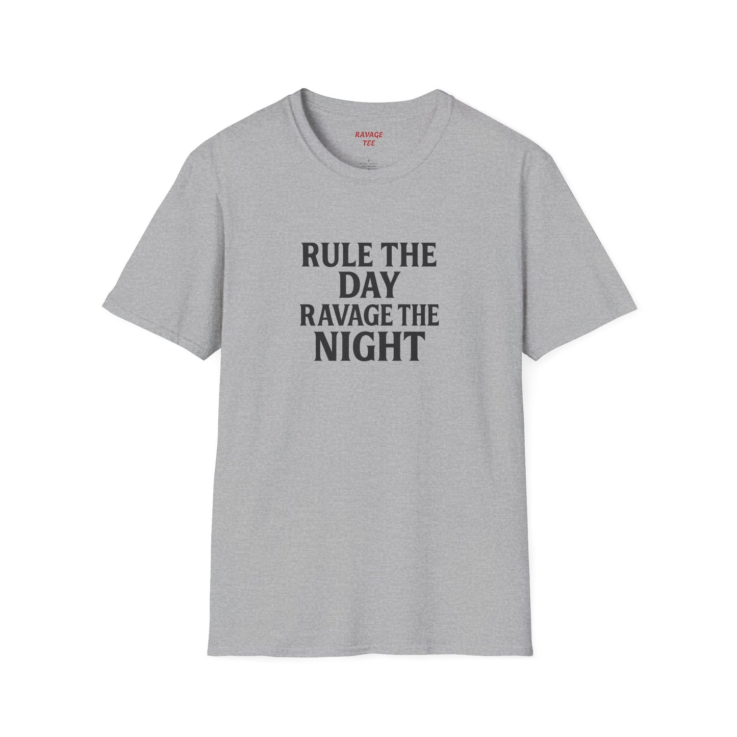 "Rule the Day, Ravage the Night" Unisex Motivational T-Shirt