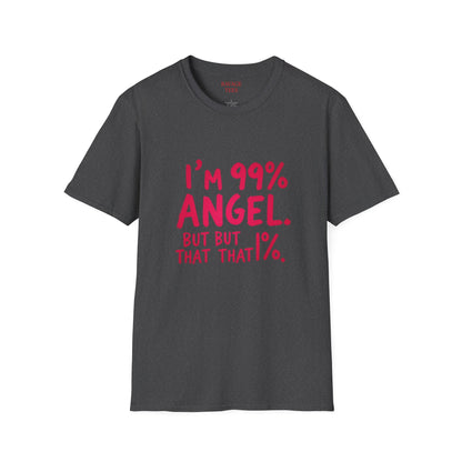 99% Angel Humorous Angel T-Shirt for all occasions,