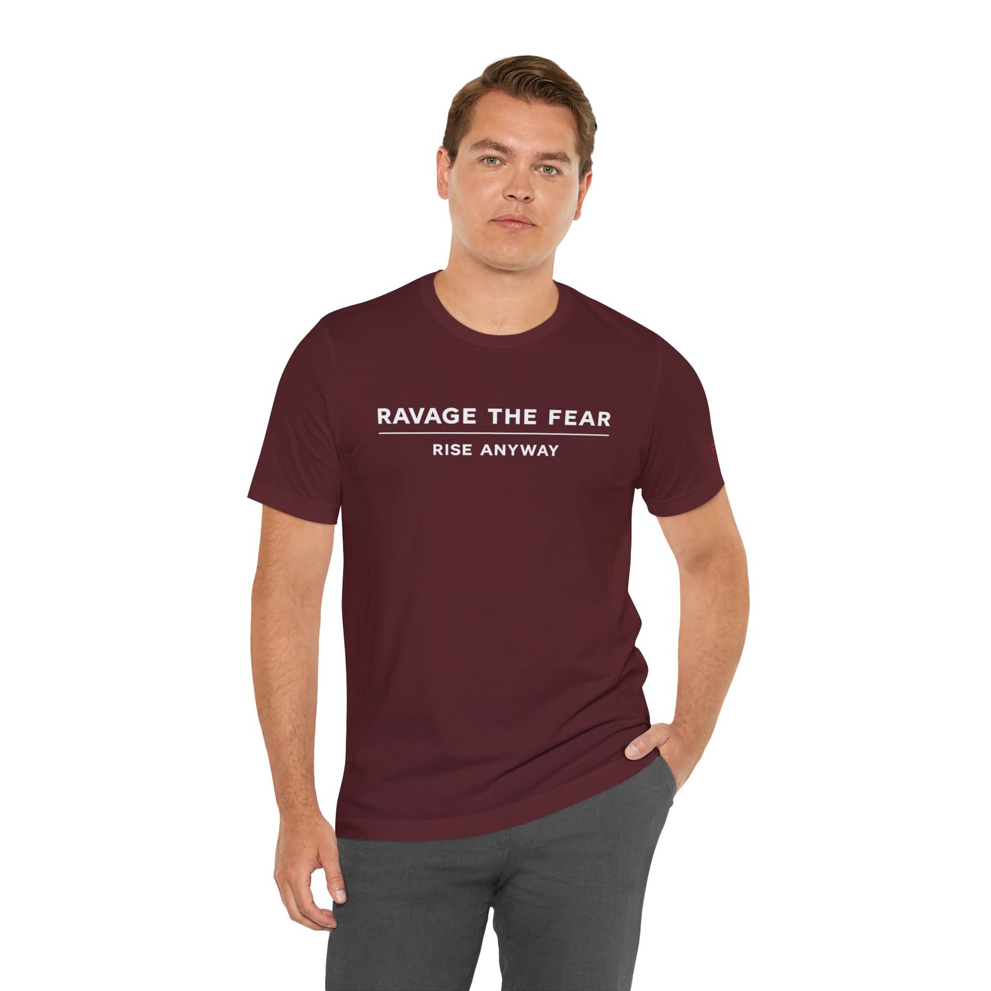 "Ravage the Fear, Rise Anyway" Inspirational Graphic T-Shirt