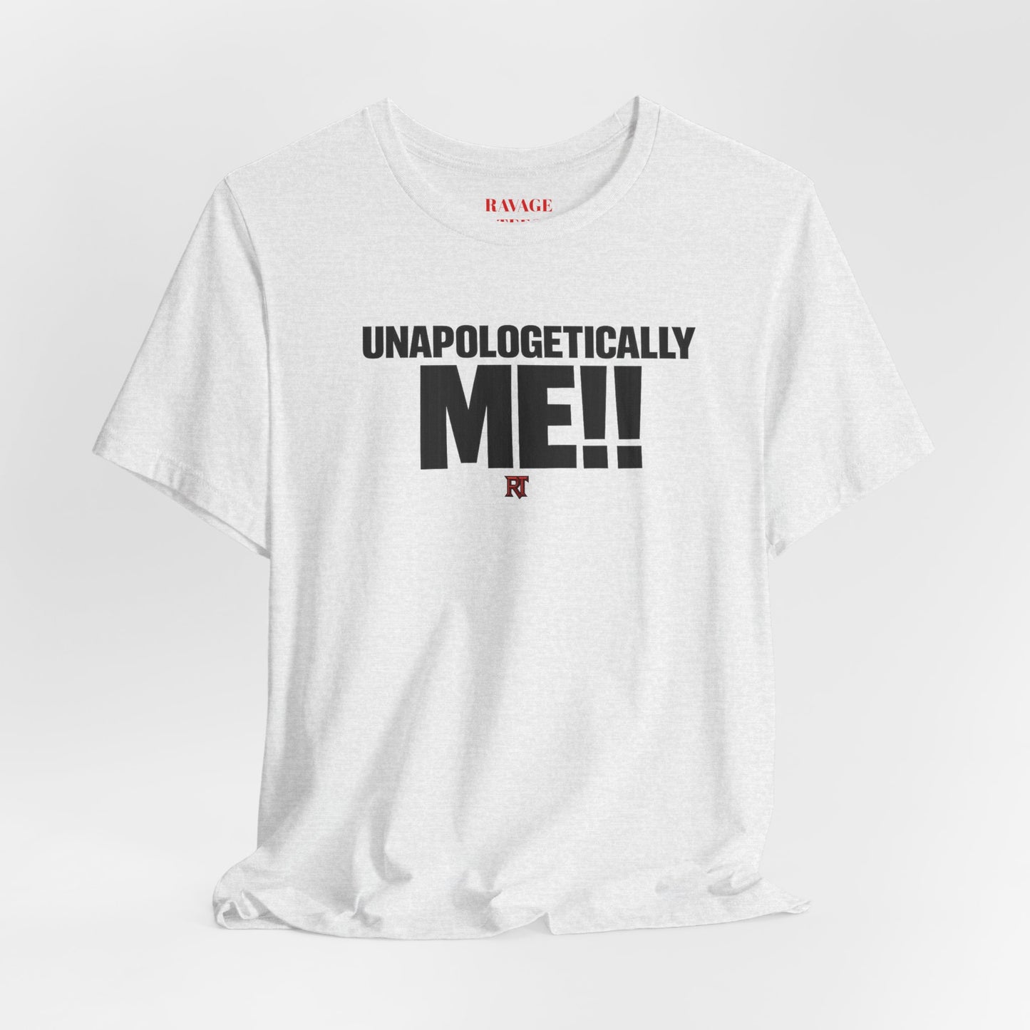 Unapologetically Me!! T‑Shirt