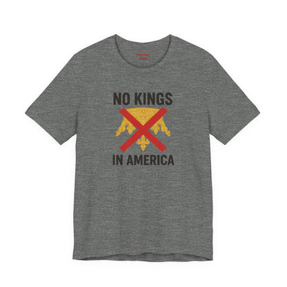 NO KINGS Revolutionary Statement Tee – Unisex Protest Shirt for Freedom, Equality & Independence Day Casual Wear