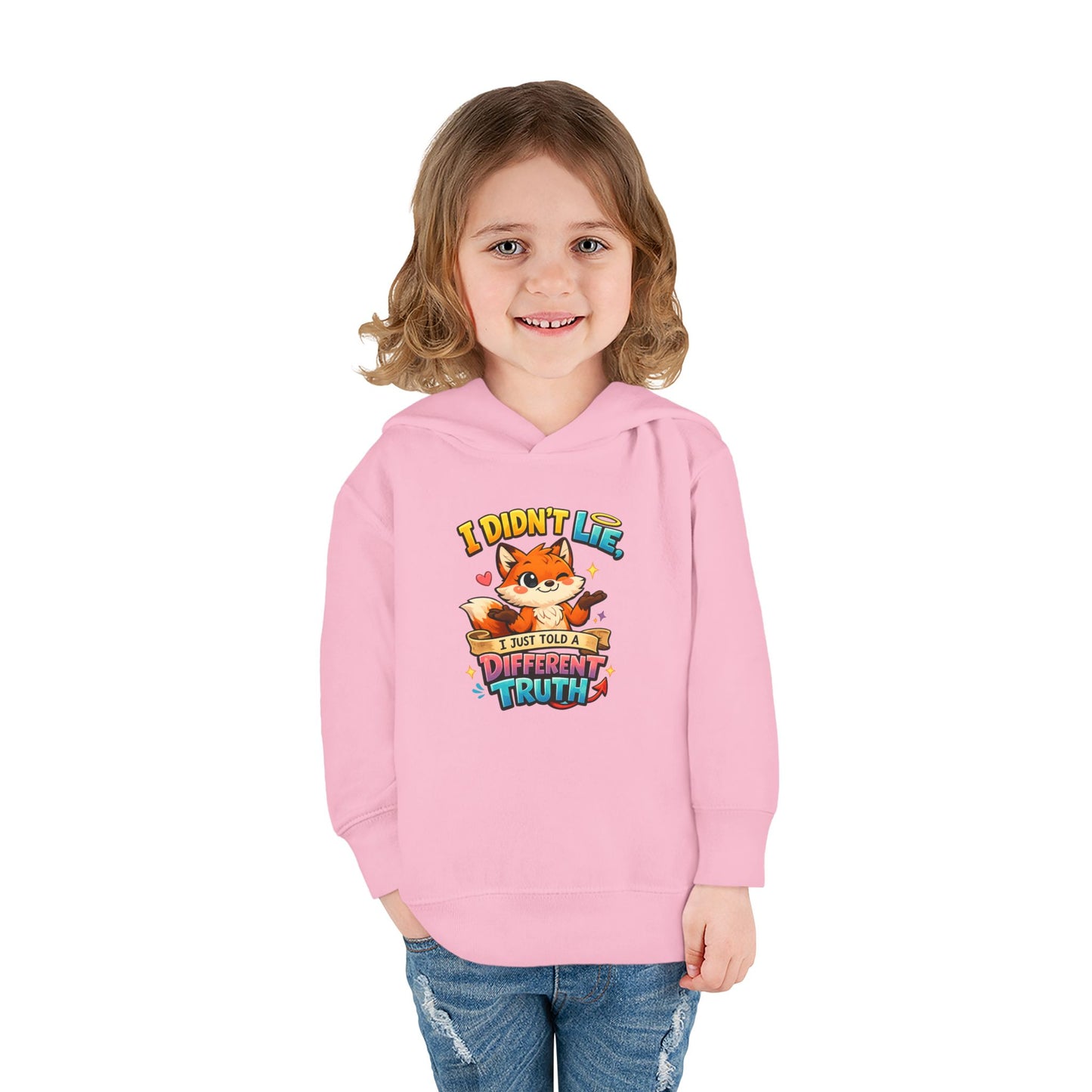 Toddler Hoodie "I Didn't Lie — I Just Told A Different Truth" Cute Fox Pullover