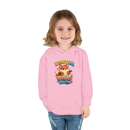 Toddler Hoodie "I Didn't Lie — I Just Told A Different Truth" Cute Fox Pullover