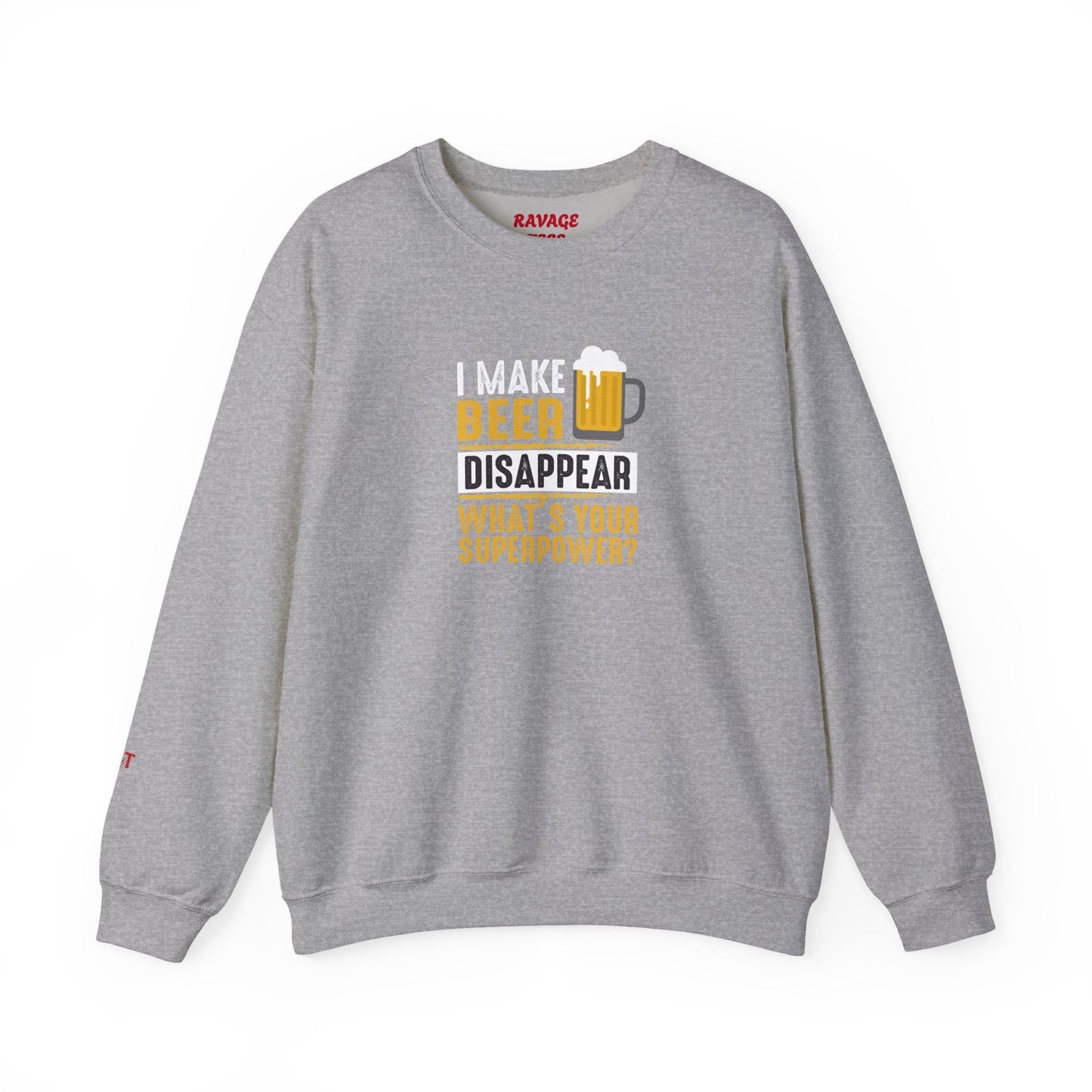 I Make Beer Disappear What's Your Superpower  Unisex Beer Superpower Sweatshirt