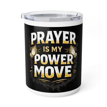 Prayer Is My Power Move 10oz Insulated Coffee Mug — Inspirational Christian Travel Mug