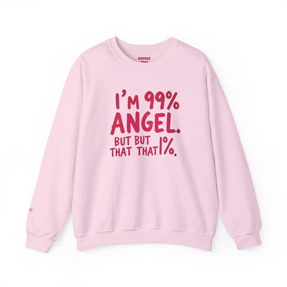 99% Angel Sweatshirt, Funny Crewneck, Gift for Friends, Cute Sweatshirt, Cozy Casual Wear, Humor Apparel, Unique Gift Idea