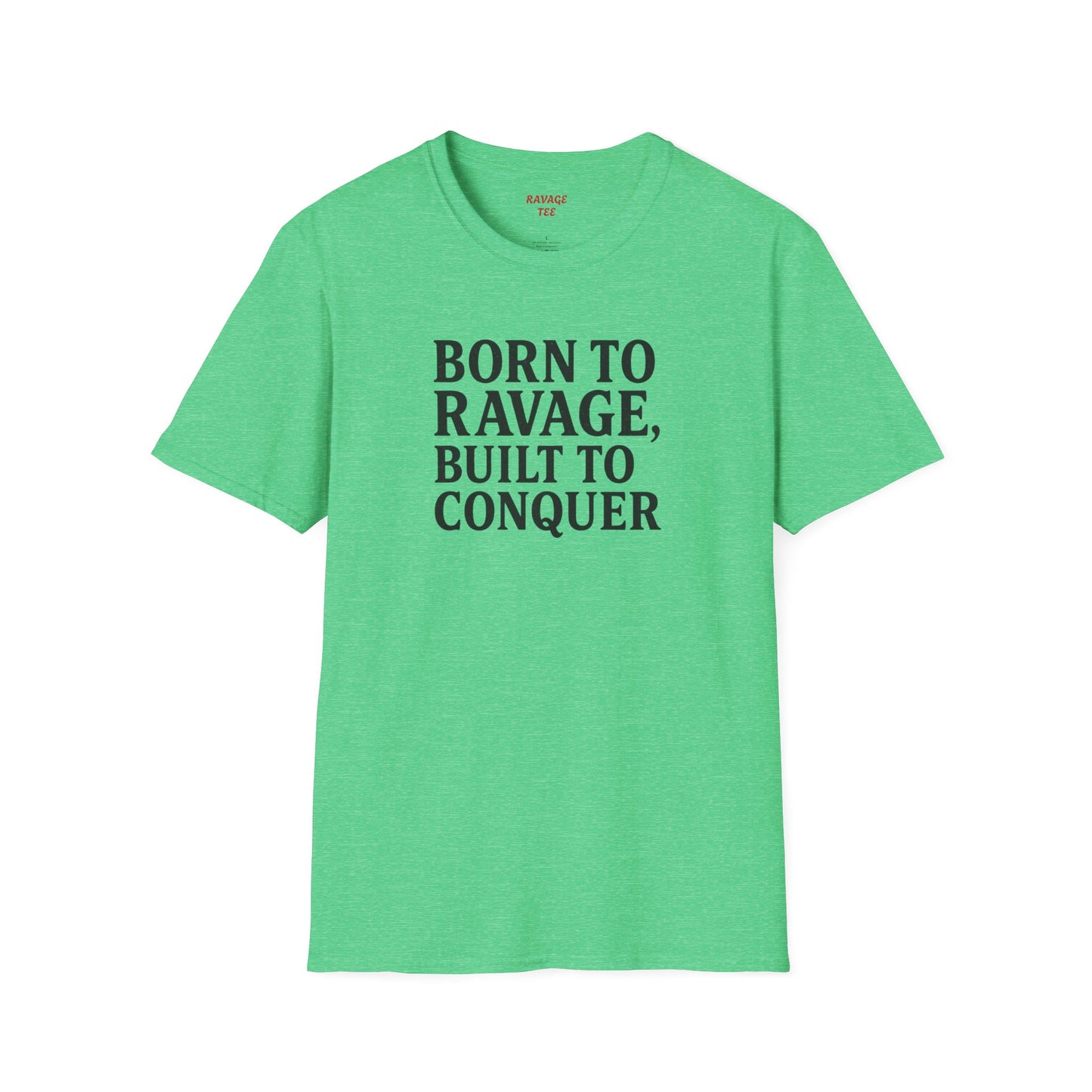 "Born to Ravage, Built to Conquer" Unisex Motivational T-Shirt