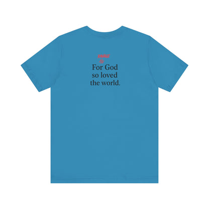 **JOHN 3:16 Faith-Inspired Unisex Tee – Christian Scripture T-Shirt, Religious Apparel, Inspirational Gift, Bible Verse Faith Shirt**