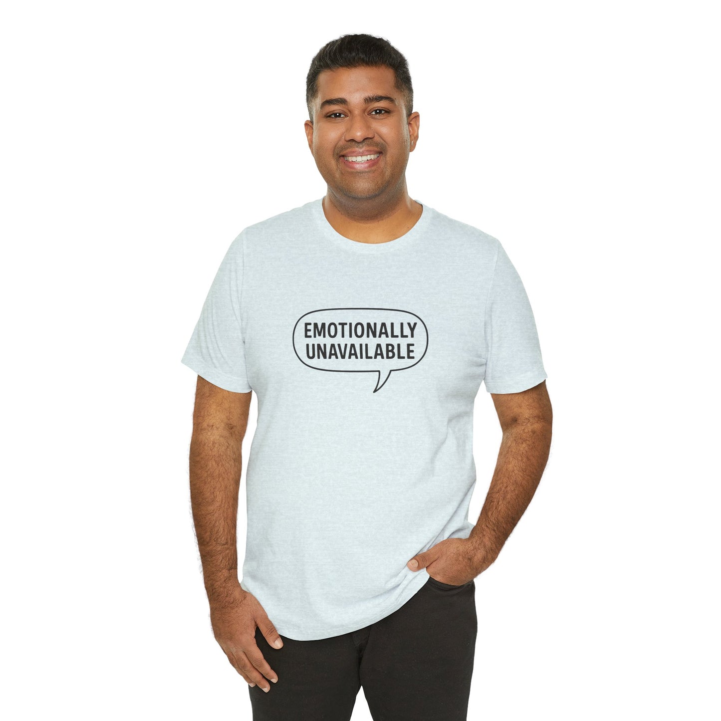 Emotionally Unavailable Unisex T-Shirt – Funny Graphic Tee, Trendy Minimalist Statement Shirt for Men & Women