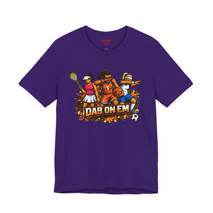 DAB ON EM  Tee