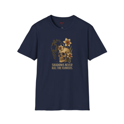 SHADOWS NEVER KILL THE FLOWERS Graphic Tee