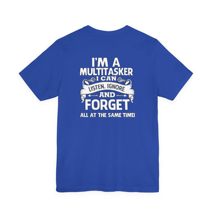 I AM A MULTITASKER Unisex Jersey Short Sleeve Tee