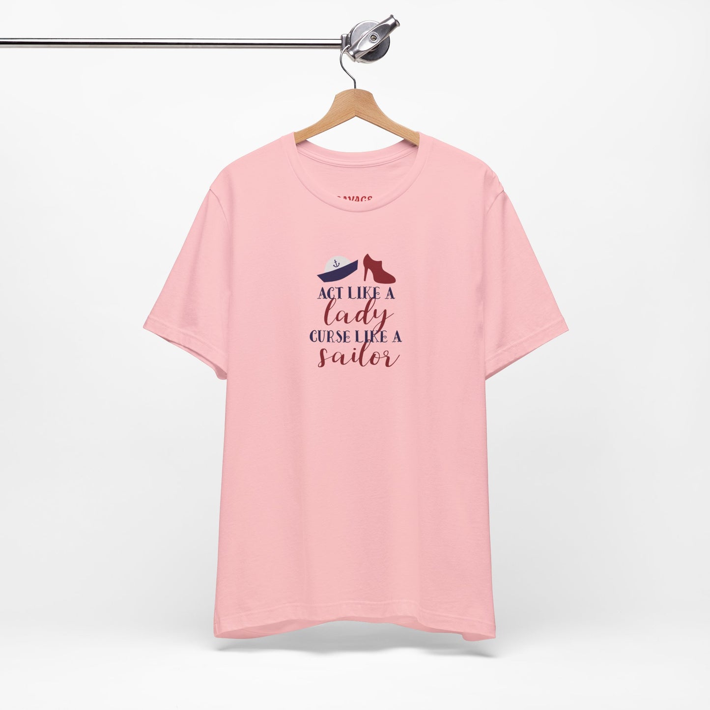 "Act Like a Lady, Curse Like a Sailor" Graphic T-Shirt