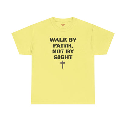 "Walk By Faith" Tee: Christian Bible Verse Unisex Heavy Cotton Shirt