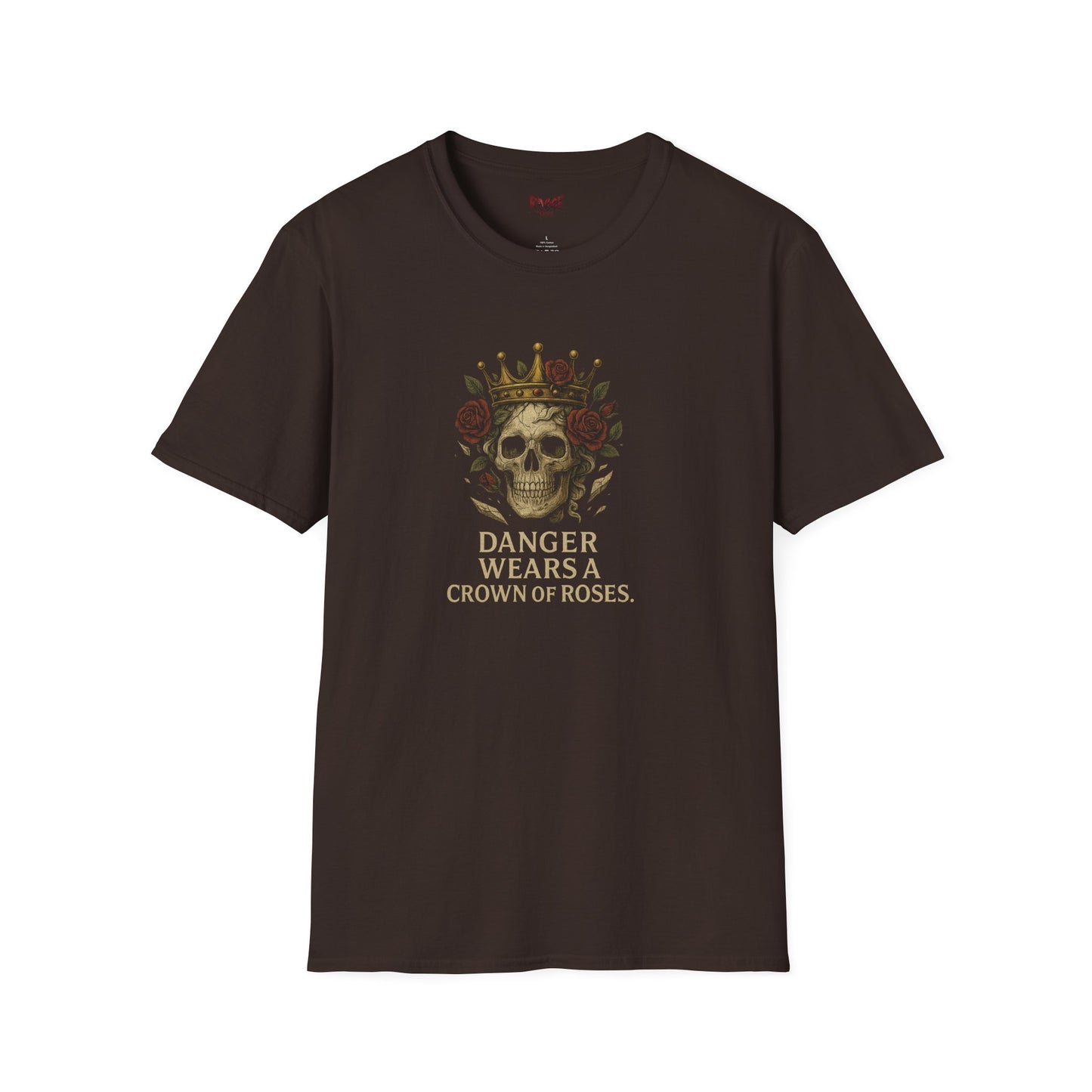 "Danger Wears A Crown Of Roses" Graphic Unisex T-Shirt