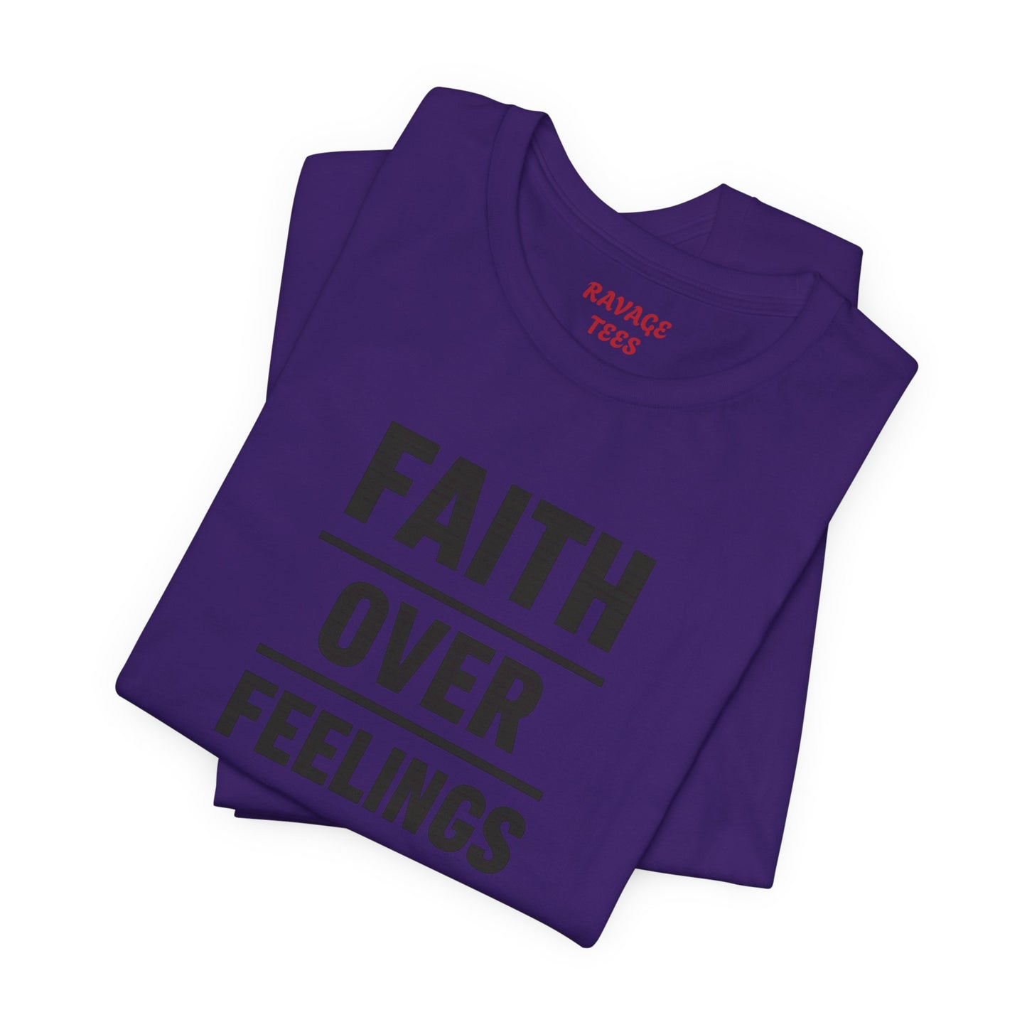 Faith Over Feelings Tee