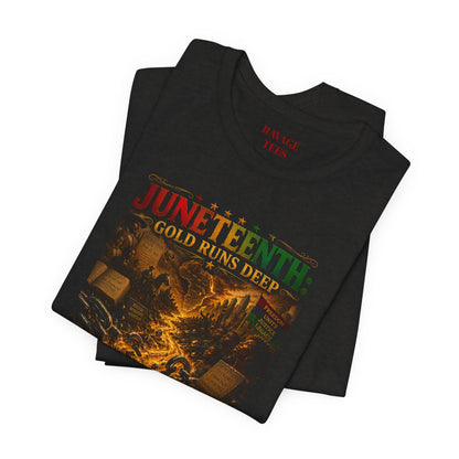 Juneteenth 'Gold Runs Deep' T-Shirt