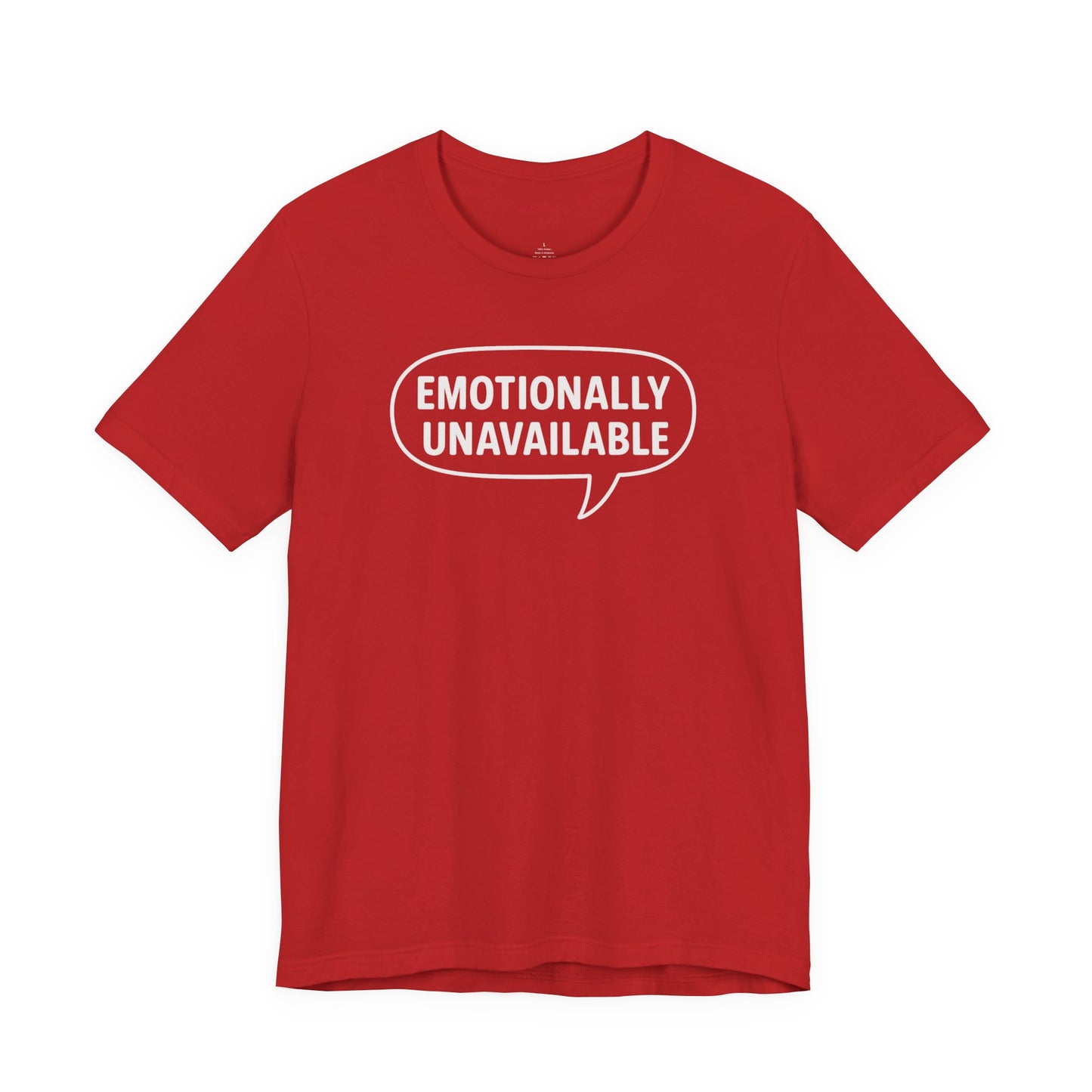 Emotionally Unavailable Unisex T-Shirt – Funny Graphic Tee, Trendy Minimalist Statement Shirt for Men & Women