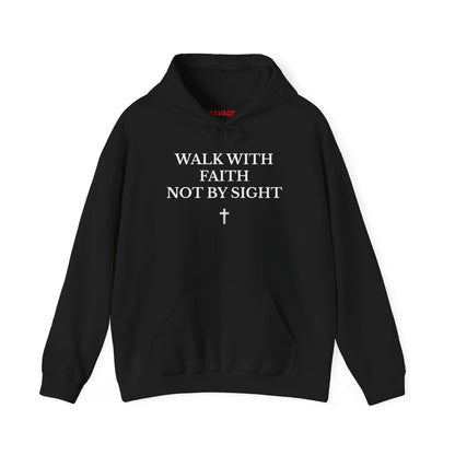 WALK BY FAITH NOT BY SIGHT--Inspirational Hoodie