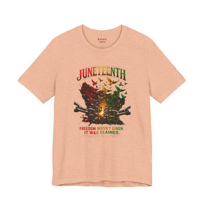 Juneteenth "Freedom Wasn't Given It Was Claimed"