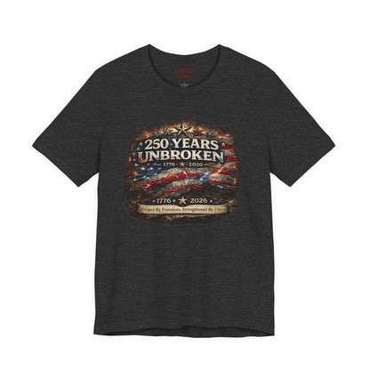 250 Years Unbroken Tee — 1776–2026