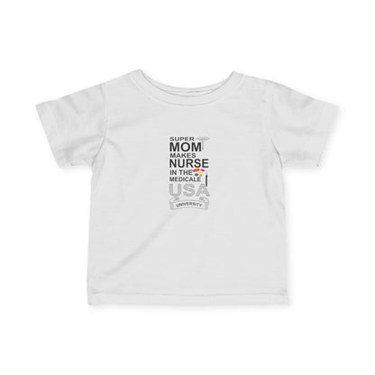 Super Mom Nurse Infant T-Shirt
