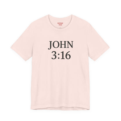 **JOHN 3:16 Faith Tee
