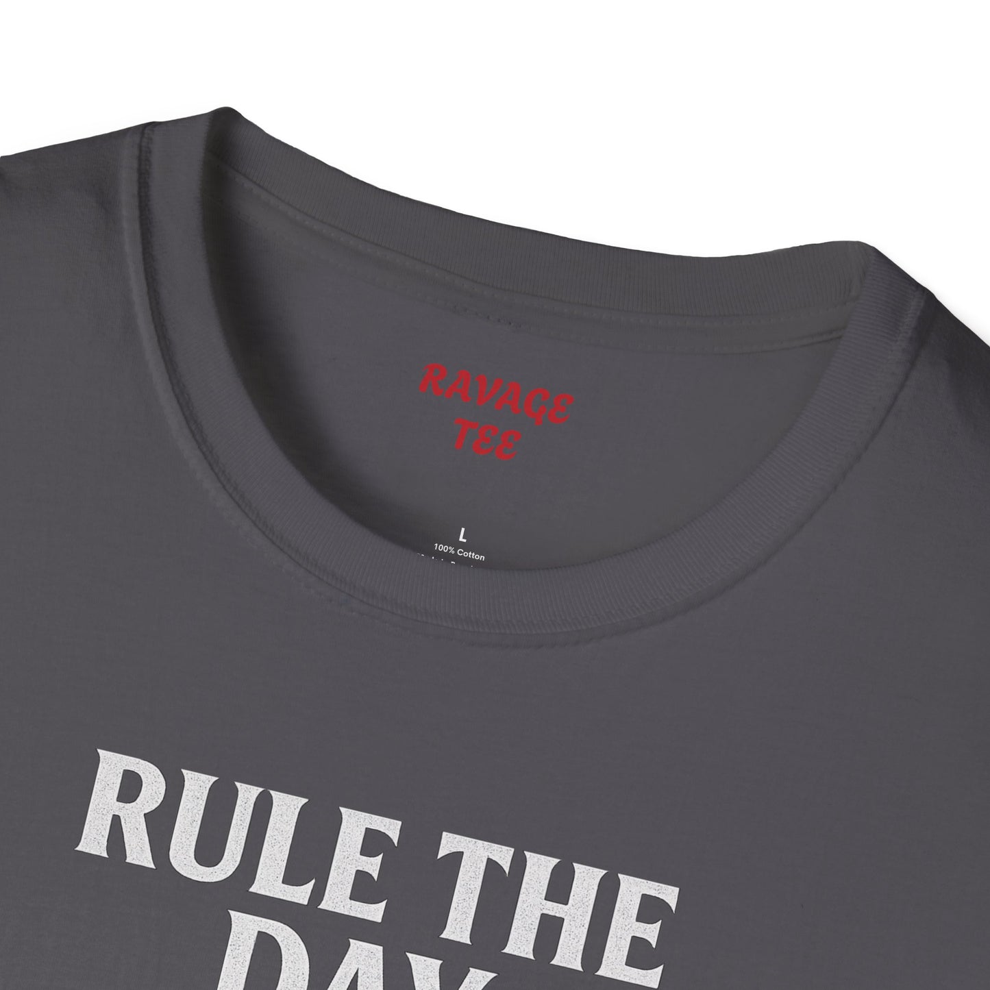 RULE THE DAY RAVAGE THE NIGHT