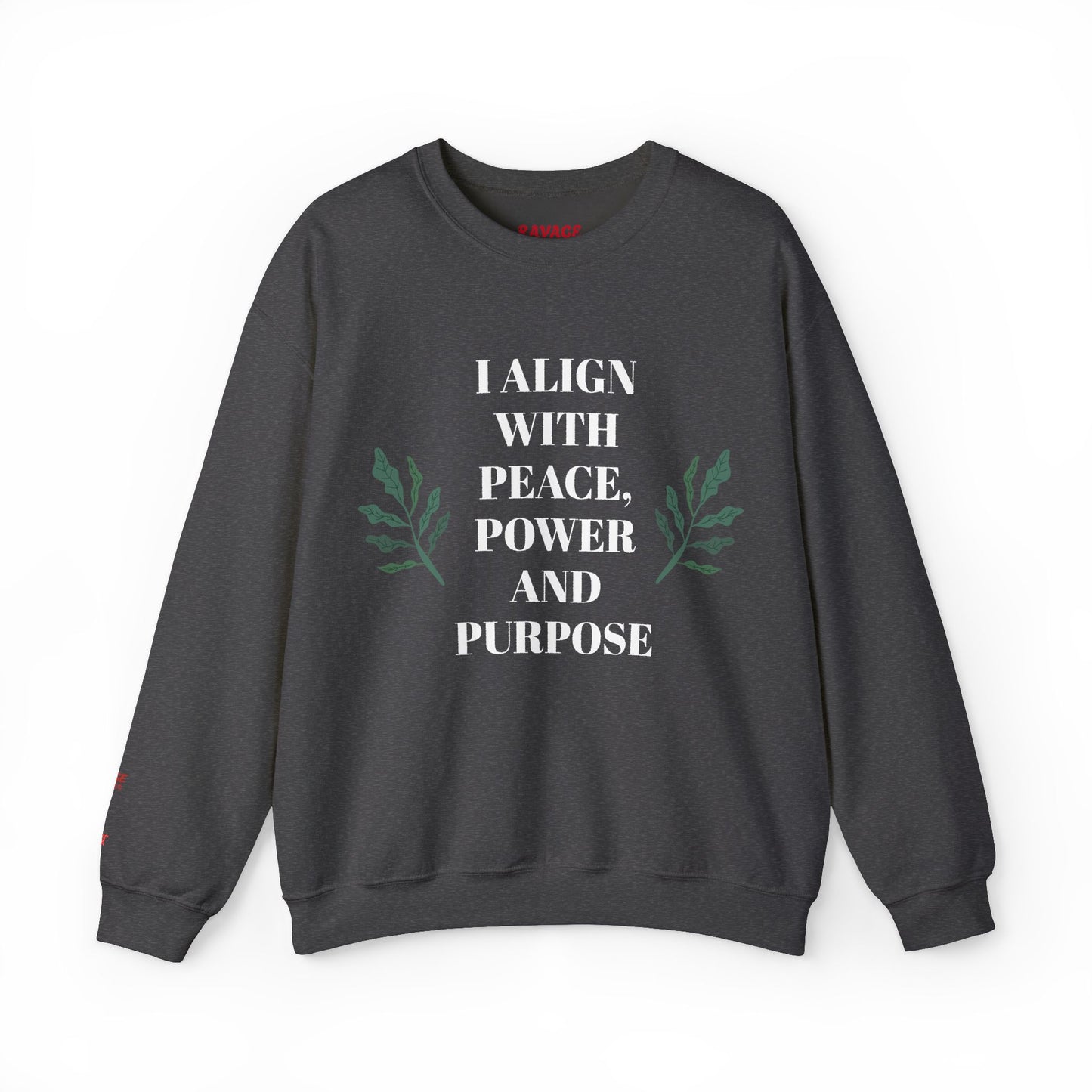 I ALIGN WITH PEACE, POWER AND PURPOSE SWEATSHIRT