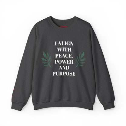I ALIGN WITH PEACE, POWER AND PURPOSE SWEATSHIRT