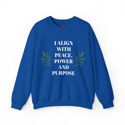 I ALIGN WITH PEACE, POWER AND PURPOSE SWEATSHIRT