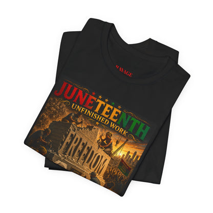 Juneteenth "Unfinished Work" Freedom Tee