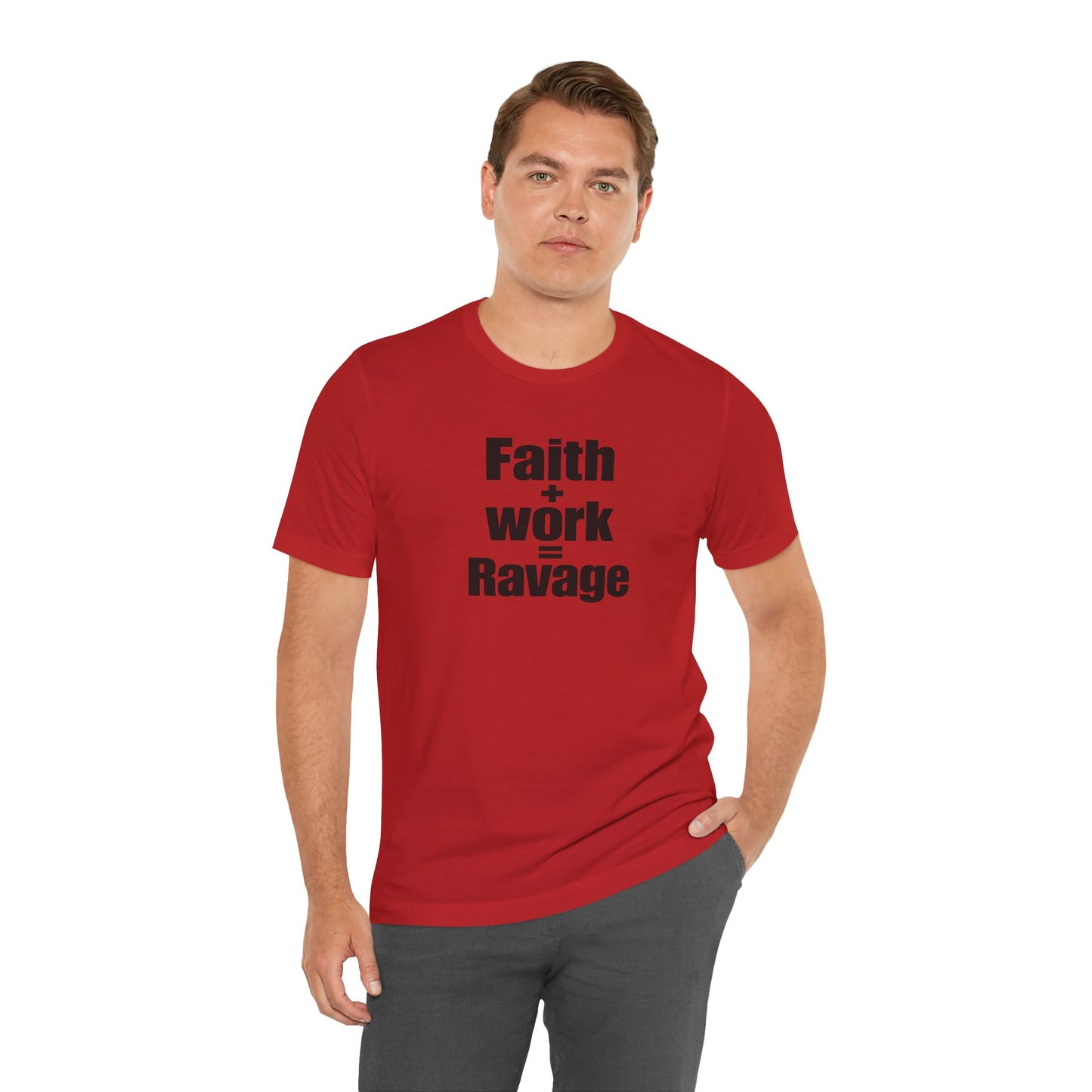 Faith + Work = Ravage Tee