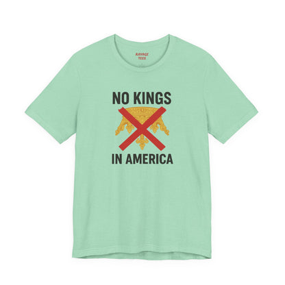 NO KINGS Revolutionary Statement Tee – Unisex Protest Shirt for Freedom, Equality & Independence Day Casual Wear