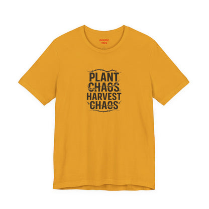 Plant Chaos Harvest Chaos Tee
