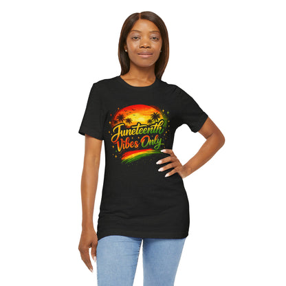 Juneteenth Vibes Only T-Shirt