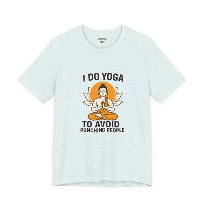"I Do Yoga To Avoid Punching People"