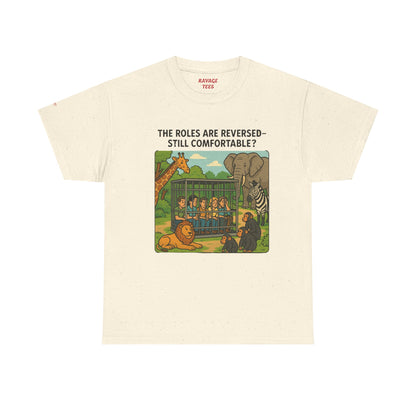 The Roles are Reversed- Are You Comfortable -Humorous Unisex Heavy Cotton Tee