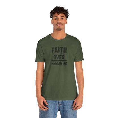 Faith Over Feelings Tee